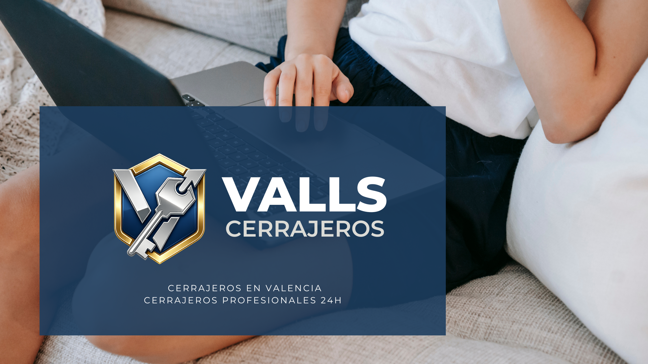 Cerrajero Campanar Valencia